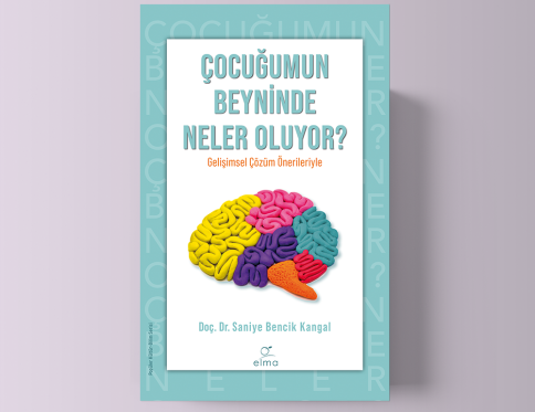 Çocuğumun Beyninde Neler Oluyor?